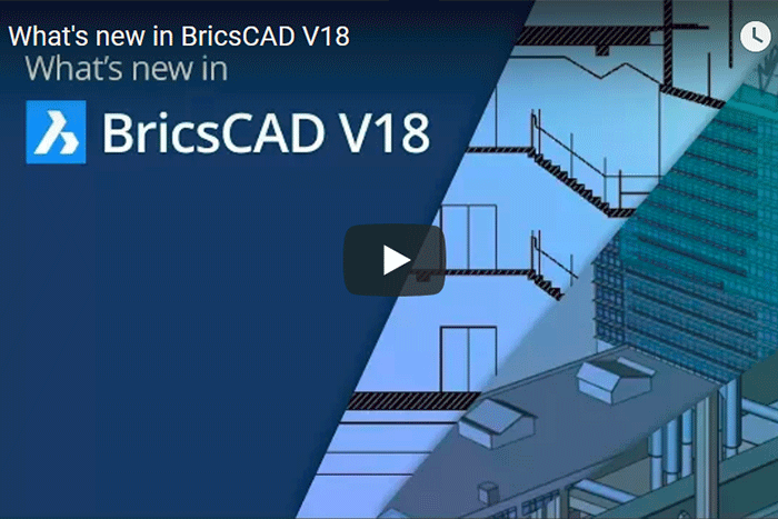 NEW: BricsCAD V18 - The All-in-One Solution for General Design, BIM and Mechanical