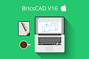 BricsCAD V16 for Mac is now available
