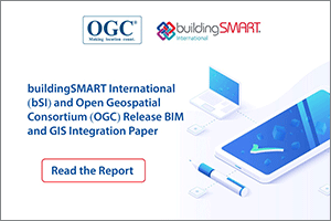bSI and OGC Release BIM and GIS Integration Paper