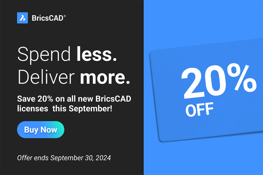 Get Your BricsCAD License Today - Save 20% On BricsCAD Licenses This September!