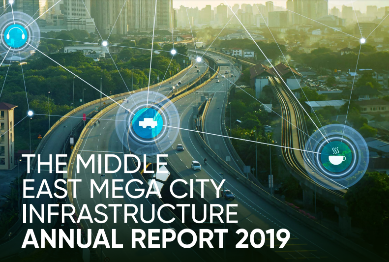 The Middle East Mega City Infrastructure Annual Report 2019